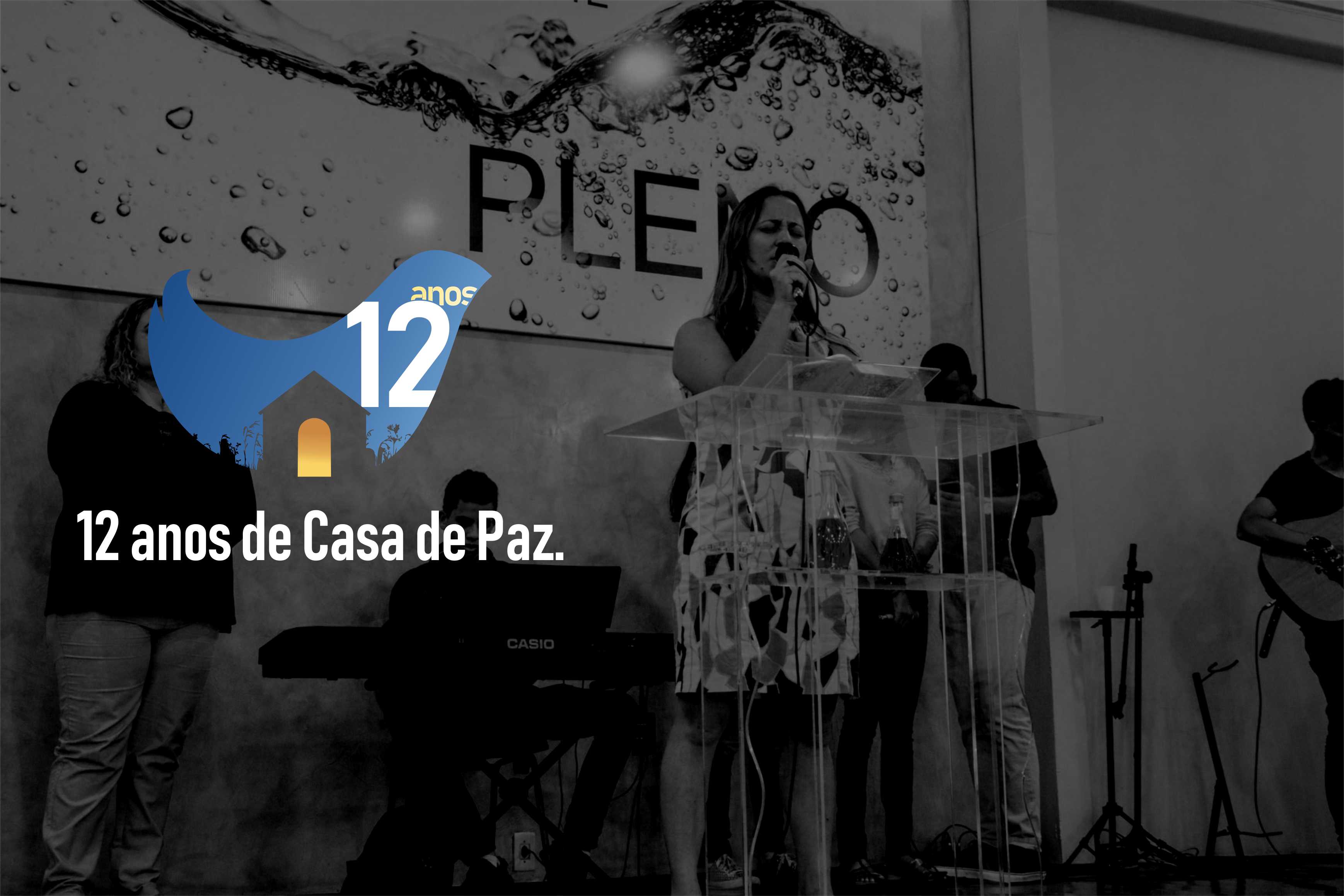 12 anos de Casa de Paz